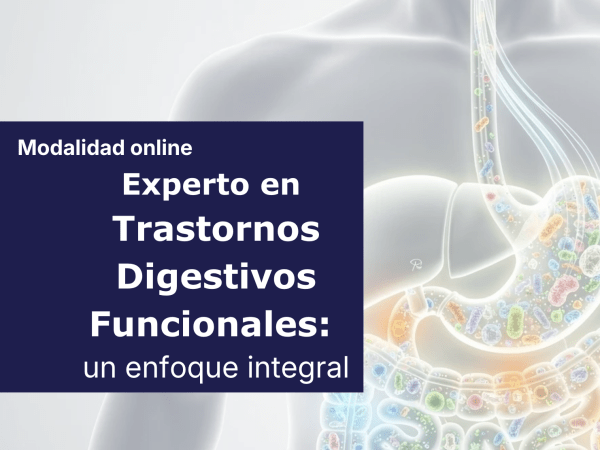Experto en Trastornos Digestivos Funcionales: un enfoque integral